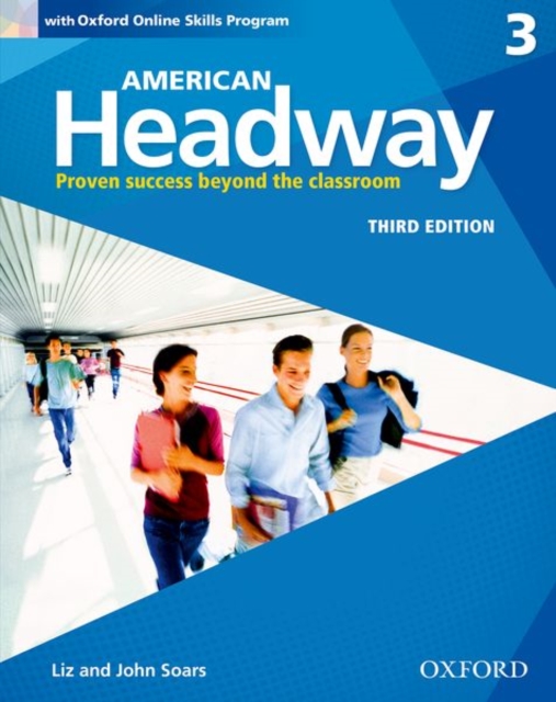 American Headway Third Edition: Level 3 Student Book: With Oxford Online Skills Practice Pack - Liz And John Soars