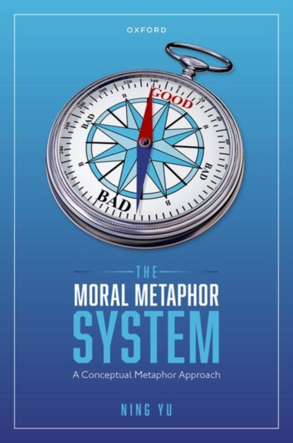 The Moral Metaphor System: A Conceptual Metaphor Approach - Ning Yu