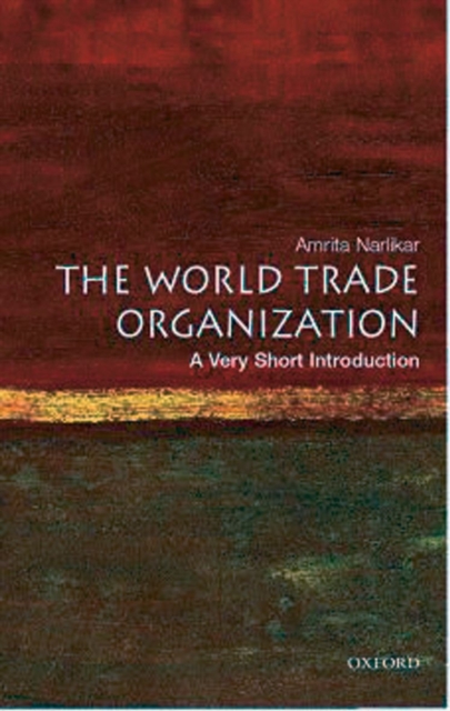 The World Trade Organization: A Very Short Introduction - Amrita Narlikar