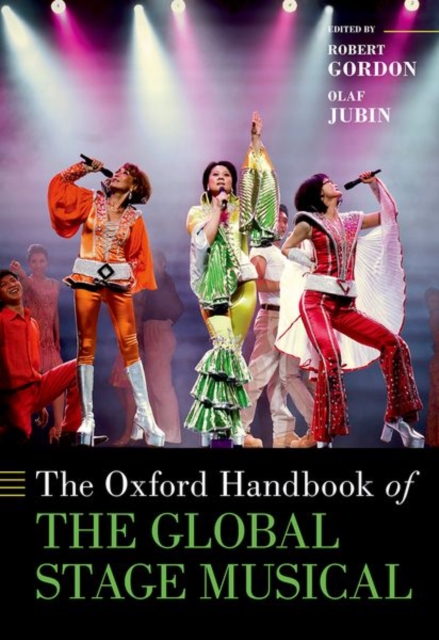 The Oxford Handbook of the Global Stage Musical - Robert Gordon