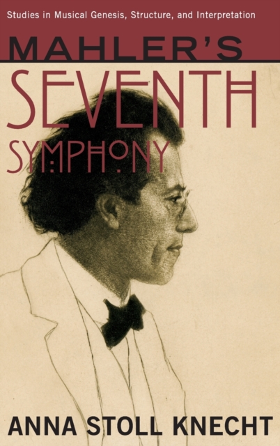 Mahler's Seventh Symphony - Anna Stoll Knecht