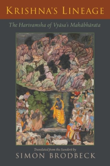 Krishna's Lineage: The Harivamsha of Vyasa's Mahabharata - Simon Brodbeck