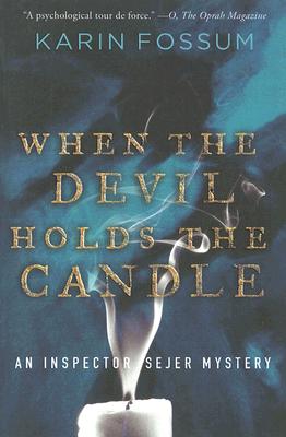 When the Devil Holds the Candle - Karin Fossum