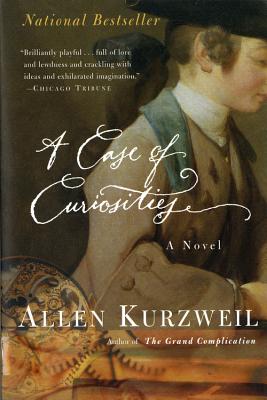 A Case of Curiosities - Allen Kurzweil