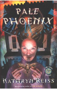Coperta cărții 'Pale Phoenix - Kathryn Reiss'