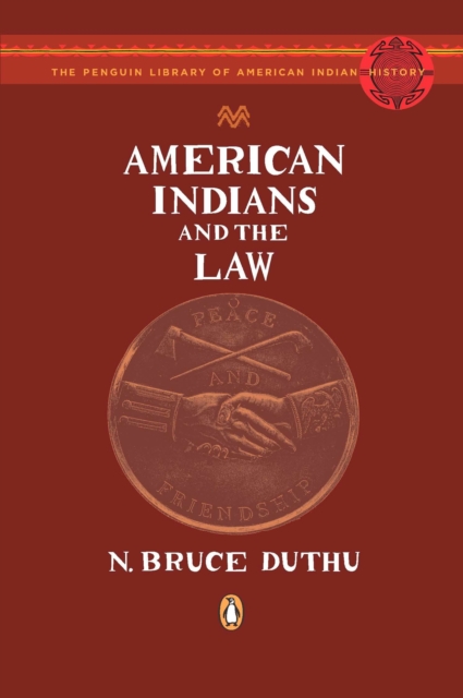 American Indians and the Law - N. Bruce Duthu