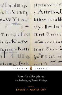 American Scriptures: An Anthology of Sacred Writings - Laurie F. Maffly-kipp