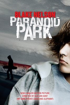 Paranoid Park - Blake Nelson