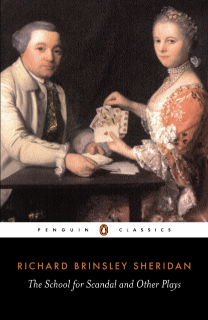 The School for Scandal and Other Plays - Richard Brinsley Sheridan