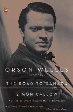 Poza produsului Orson Welles, Volume 1: The Road to Xanadu - Simon Callow