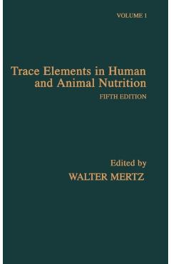 Coperta cărții 'Trace Elements in Human and Animal Nutrition - Walter Mertz'