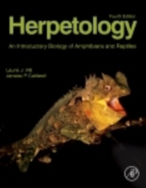 Herpetology: An Introductory Biology of Amphibians and Reptiles - Laurie J. Vitt