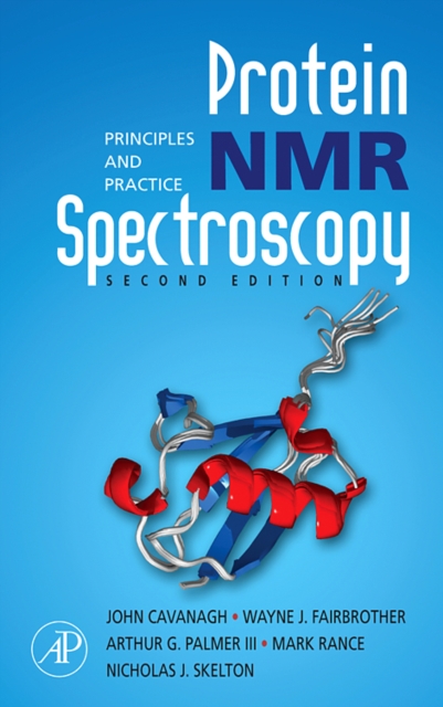 Protein NMR Spectroscopy: Principles and Practice - John Cavanagh