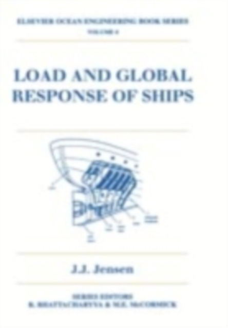 Load and Global Response of Ships: Volume 4 - J. J. Jensen