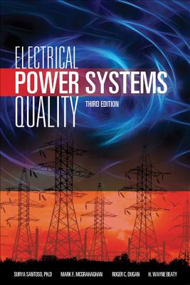 Electrical Power Systems Quality, Third Edition - Roger C. Dugan
