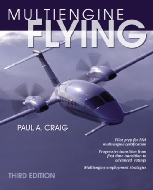 Multiengine Flying - Paul A. Craig