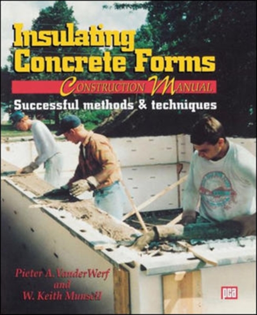 Insulating Concrete Forms Construction Manual - Peter A. Vanderwerf