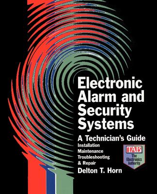 Electronic Alarm and Security Systems - Delton T. Horn