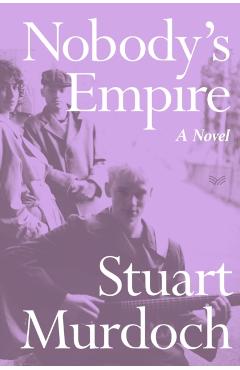 Coperta cărții 'Nobody's Empire - Stuart Murdoch'