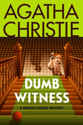 Dumb Witness: A Hercule Poirot Mystery - Agatha Christie
