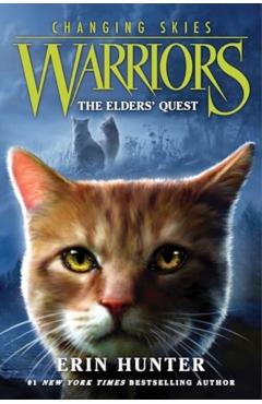 Warriors: Changing Skies #1: The Elders' Quest - Erin Hunter