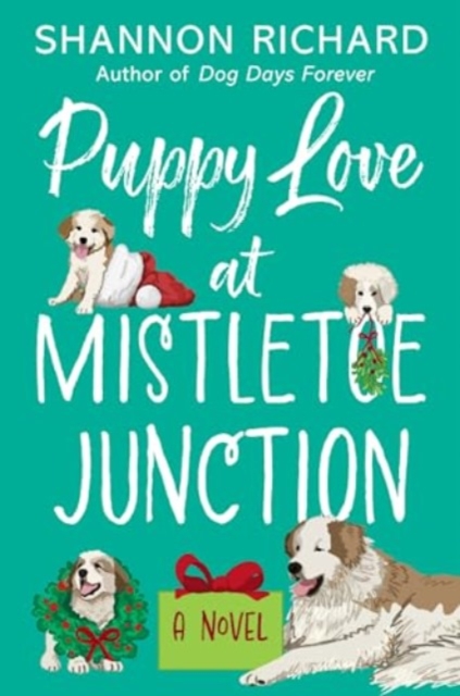 Puppy Love at Mistletoe Junction - Shannon Richard