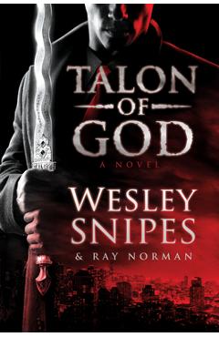 Coperta cărții 'Talon of God - Wesley Snipes'
