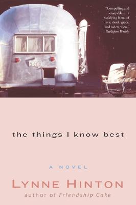 The Things I Know Best - Lynne Hinton