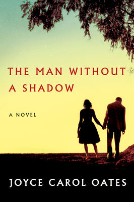 Coperta cărții 'The Man Without a Shadow - Joyce Carol Oates'
