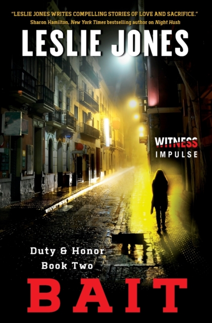 Bait: Duty & Honor Book Two - Leslie Jones