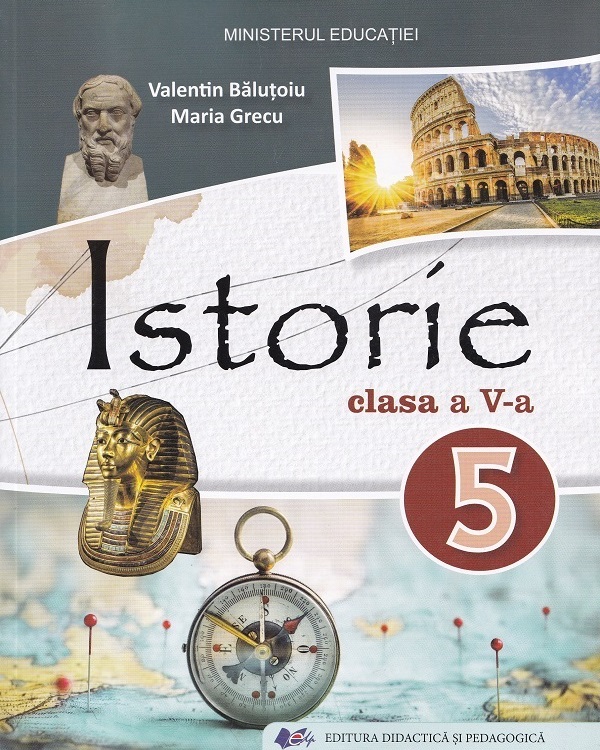 Istorie - Clasa 5 - Manual - Valentin Balutoiu, Maria Grecu