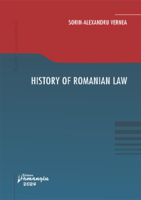 History of Romanian Law - Sorin-Alexandru Vernea