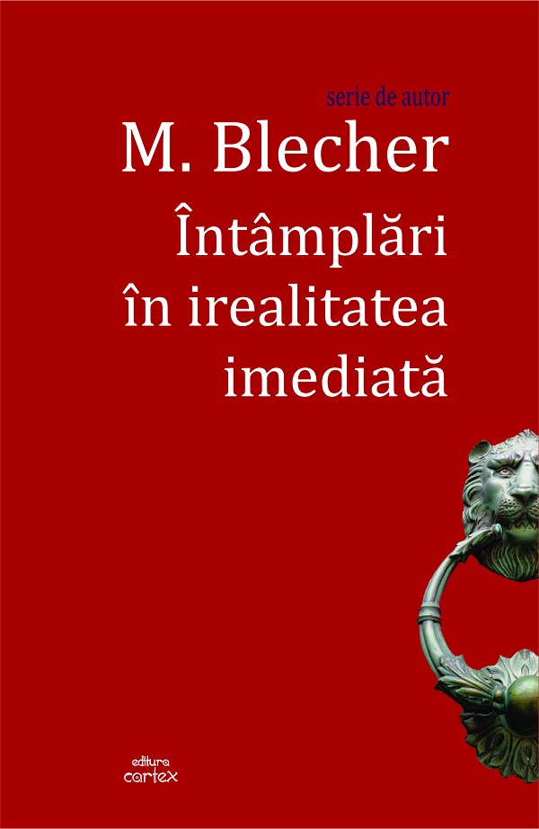 Intamplari in irealitatea imediata - M. Blecher