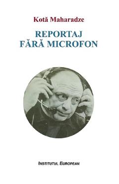 Poza produsului Reportaj fara microfon - Kota Maharadze