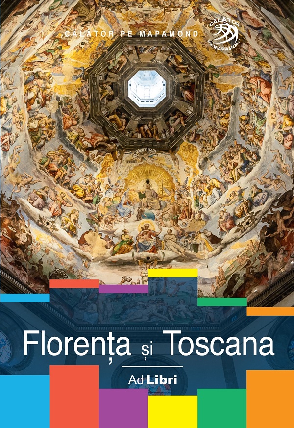 Florenta si Toscana. Calator pe Mapamond