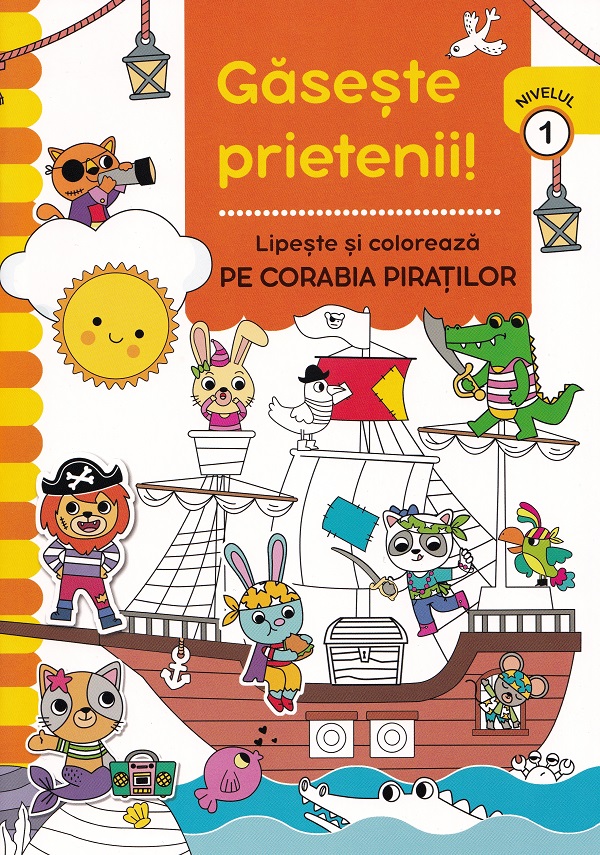 Gaseste prietenii! Lipeste si coloreaza. Pe corabia piratilor