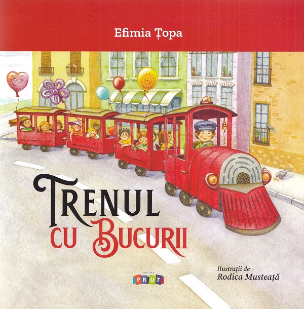 Trenul cu bucurii - Efimia Topa