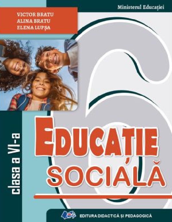 Educatie sociala - Clasa 6 - Manual - Victor Bratu, Alina Bratu, Elena Lupsa