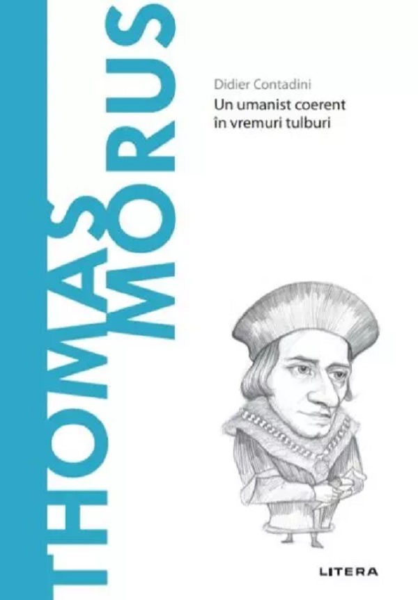 Descopera filosofia. Thomas Morus - Didier Contadini