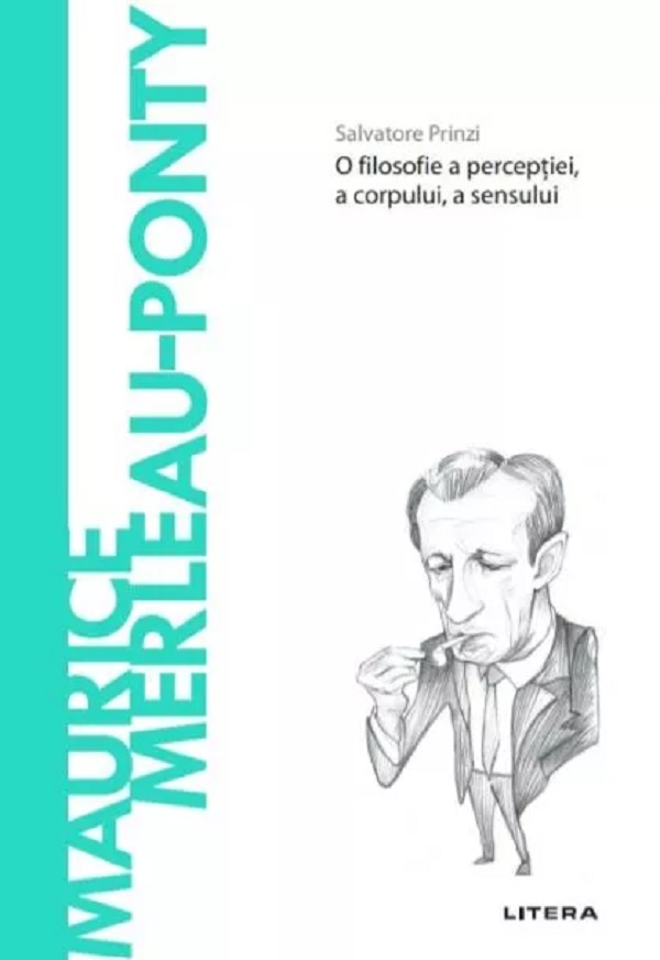 Descopera filosofia. Maurice Merleau-Ponty - Salvatore Prinzi
