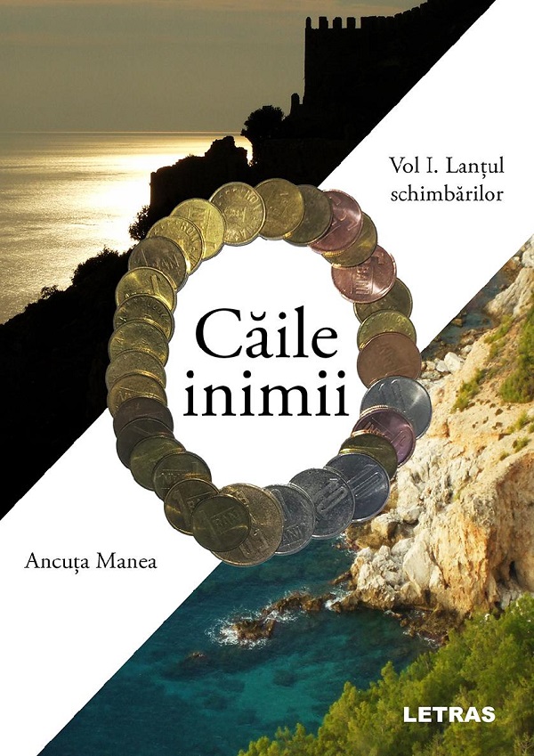 eBook Caile inimii Vol.1: Lantul schimbarilor - Ancuta Manea