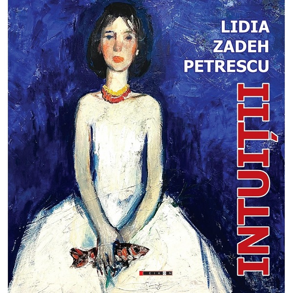 Intuitii - Lidia Zadeh Petrescu