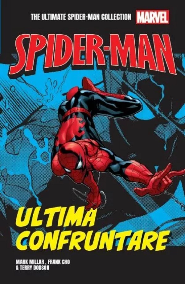 Spider-man. Ultima confruntare - Mark Millar, Terry Dodson, Frank Cho