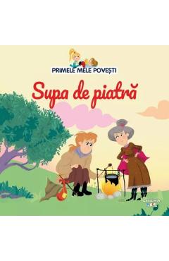 Coperta cărții 'Primele mele povești. Supă de piatră'