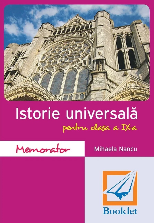 Memorator de istorie universala - Clasa 9 - Mihaela Nancu