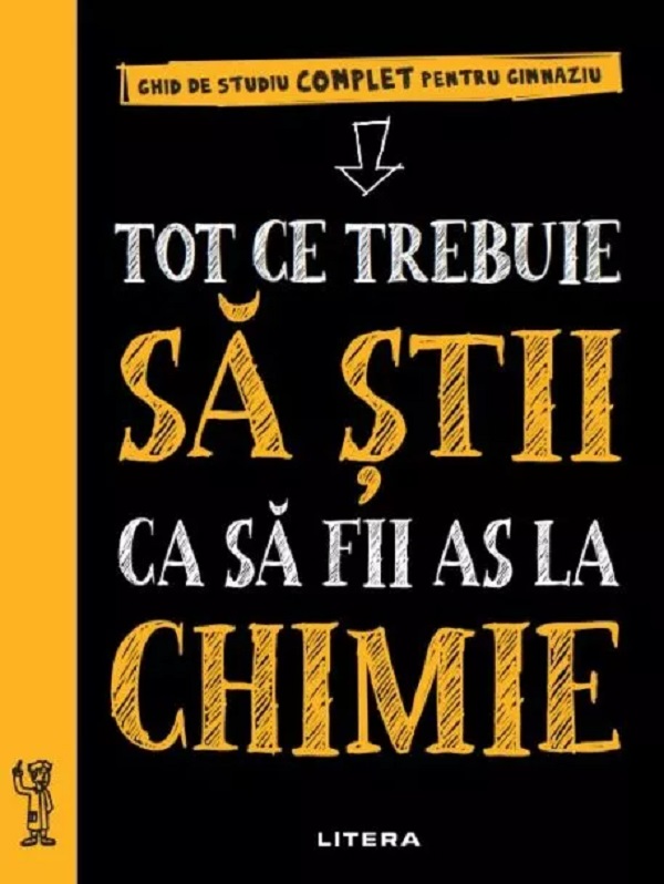 Tot ce trebuie sa stii ca sa fii as la chimie. Ghid de studiu complet pentru gimnaziu
