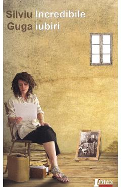 Coperta cărții 'Incredibile iubiri - Silviu Guga'