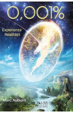 Poza produsului 0.001%. Experienta Realitatii - Marc Auburn