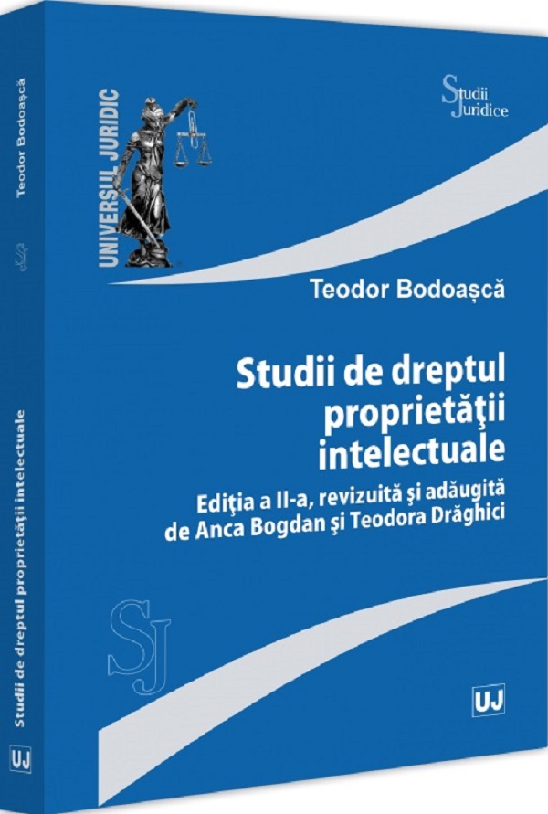 Studii de dreptul proprietatii intelectuale Ed.2 - Teodor Bodoasca