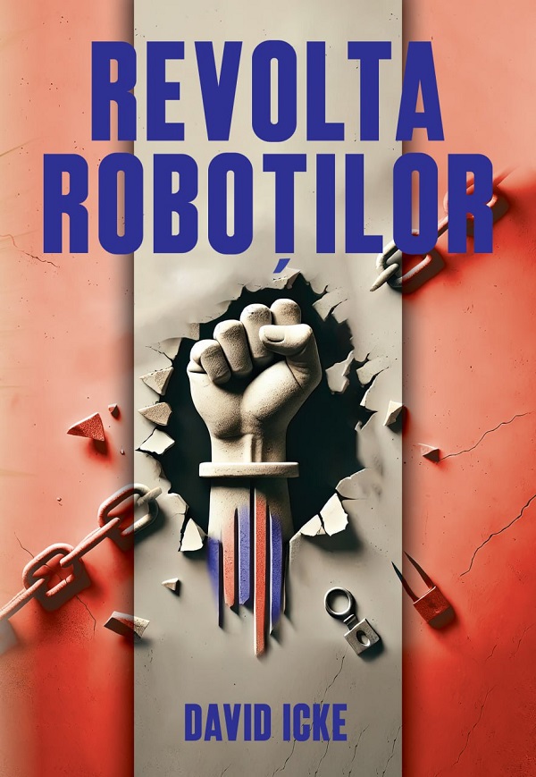 Revolta robotilor - David Icke